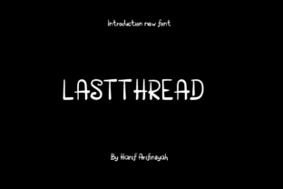 Enhance Your Campaign with Lastthread: A Versatile Script Font